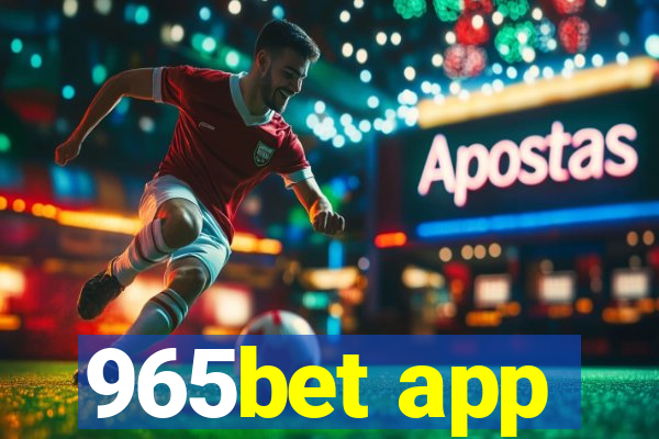 965bet app